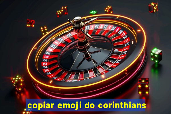 copiar emoji do corinthians